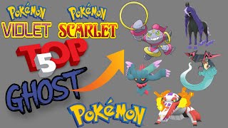 Top 5 Ghost Type Pokemon on [Pokemon Scarlet and Violet]