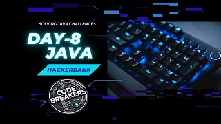 DAY 8 - JAVA DATATYPES | SOLVING JAVA CHALLENGES IN HACKER RANK | CODE BREAKERS