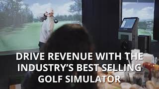 Drive your Revenue Using the Industry's Best Golf Simulators