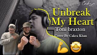 UNBREAK MY HEART - CAKRA KHAN (COVER) (UK Independent Artists React) THE GUYS WORLD CLASS!!