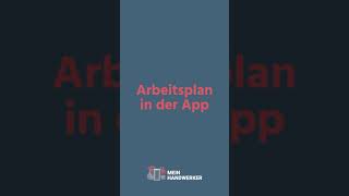 Arbeitsplan in der App - MeinHandwerker-Erklärvideo für Mitarbeiter