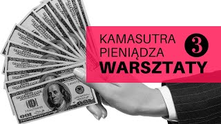 3 Odkryj Sekrety Kamasutry Pieniądza:  #WarsztatyOnlineZMateuszemBajerskim, #MateuszBajerski