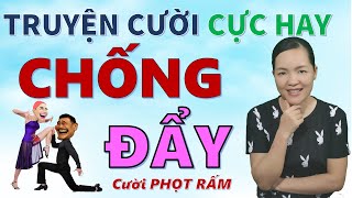 NHẬP MÔN CHỐNG ĐẨY. Truyện cười tiếu lâm hiện đại Cười Rung Trym hay nhất, Bé Hưng TVina