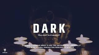 Dancehall Riddim Instrumental 2022 “ DARK”