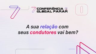 A SUA RELAÇÃO COM SEUS CONDUTORES VAI BEM? | Luiz Claudio Souza, Rafael Muller e Edrei Carrenho