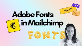 Using Adobe Fonts in Mailchimp - Easy 2 Min Tutorial