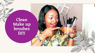 HOW TO CLEAN MAKE UP BRUSHES||CLEAN MAKE UP BRUSHES DIY||CLEAN MAKE UP BRUSHES AT HOME