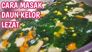 CARA MEMASAK SAYUR BENING DAUN KELOR YANG ENAK SEHAT DAN MURAH