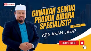 Apa akan jadi jika gunakan semua Produk Bidara Specialist?