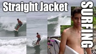 Straight Jacket Surfing - Wierd Training