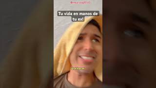 Tu vida en manos de tu ex! #humor #comedia #cali #ex