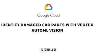 Identify Damaged Car Parts with Vertex AutoML Vision || GSP972 || #cloudskillsboost #qwiklabs