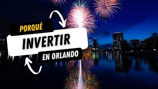 POR QUÉ DEBERÍAS INVERTIR 🤝 EN ORLANDO  😎