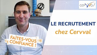 Le recrutement chez Cervval