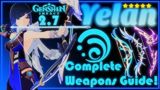 Complete Yelan Weapons Build Guide | Genshin Impact Leaks