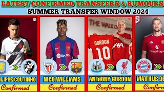 🚨 GORDON TO LIVERPOOL ✅N.WILLIAMS TO BARCA✅ COUTINHO TO BOTAFOGO✅| ALL LATEST CONFIRMED TRANSFERS 🔥