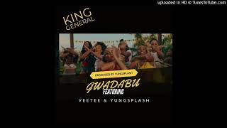 GWADABU  BY KingGeneral ft Veetee,Yungsplash