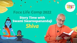 Face Life Camp | Story Time with Swami Swaroopananda - Shiva | #FaceLifeCamp #StoryTime