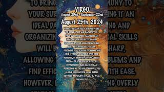 August 25th, 2024 #virgohoroscope #dailyhoroscope  #dailyastrologyhoroscope #zodiac  #zodiacuniverse