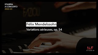 Alexia Mouza: Mendelssohn, Variations sérieuses, op. 54