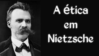 A Ética em Nietzsche