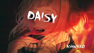 「Nightcore」➼ Ashnikko - Daisy (Lyric)♬