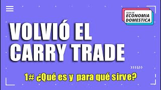 1#CarryTrade: ¿Qué es y para qué sirve?