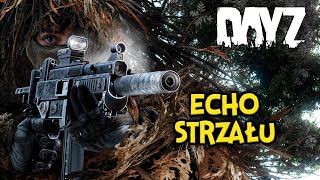 DayZ | Echo strzału - Gameplay PL