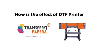 DTF Printing Film, DTF Ink and DTF Printer