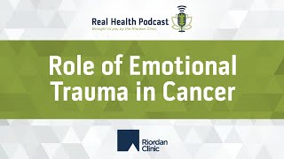 Role of Emotional Trauma in Cancer