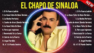 Las mejores canciones del álbum completo de El Chapo de Sinaloa 2024