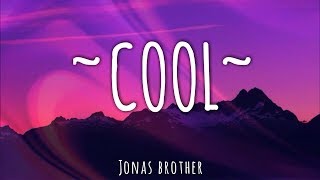 Jonas Brothers - Cool (Lyrics / Lyrics Video) Full HD || #vevoCertified || #trending