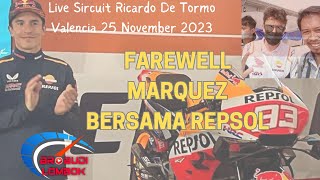 Farewell #marquez Nonton Live Motogp di Sircuit Ricardo De Tormo Valencia bersama Repsol Indonesia