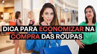 DICAS DE COMO ECONOMIZAR COMPRANDO ROUPAS