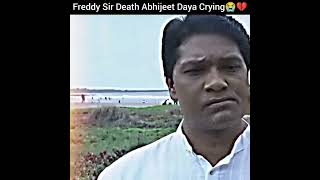 🥺🙌Freddy death ab nahi rahe cid ke freedy😭😭 #purvi #daya #shreya #abhijeet #freedy #death #shorts