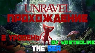 Unravel - Прохождение. 2 уровень - The Sea