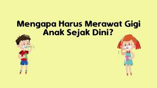 Mengapa Harus Merawat Gigi Anak Sejak Dini? #DOKTERJAGA24JAM #UGD24JAM