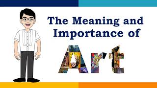 MEANING AND IMPORTANCE OF ART