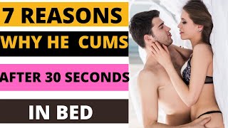 7 reasons Why Some Men Only Last Less than a Minute In Bed