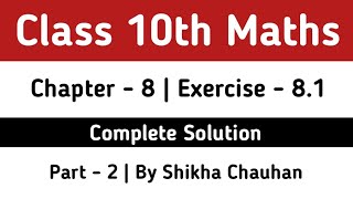 Class 10th Chapter 8 | Exercise - 8.1 | Part - 2 | By Shikha Chauhan