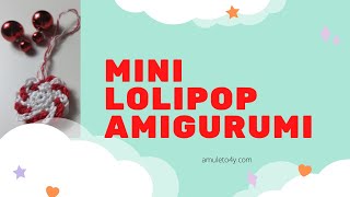 🍭🍭Como fazer Lolipop Amigurumi🍭🍭