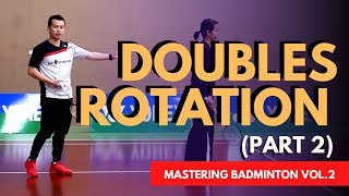 Mastering Badminton (Vol.2) : Doubles Rotation (Part 2)