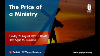 GKY KHOTBAH MINGGU 28 AGUSTUS - HARGA SEBUAH PELAYANAN - THE PRICE OF MINISTRY - PS. AGUS M SUSANTO