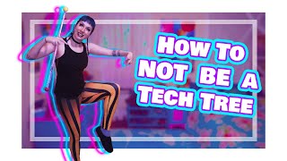 How to Not Be A Tech Tree