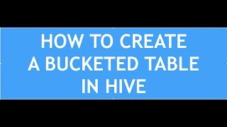 Hive Tutorial - 12 : Hive Bucketing | Bucketing in Hive | Create a bucketed table in hive