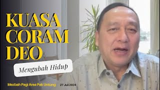 KUASA CORAM DEO - Mengubah Hidup || Penatua Eddy Leo