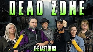 The Last of Us: Dead Zone | Zombie Horror RPG Actual Play Episode #1