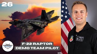 #26 - Capt Samuel "RaZZ" Larson (F-22 Raptor Demo Pilot)