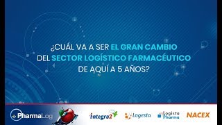 Predecimos el futuro de la Logística Farmacéutica en #PharmaLog2019