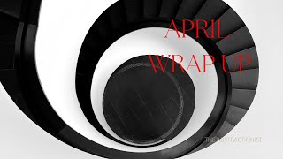 APRIL WRAP UP